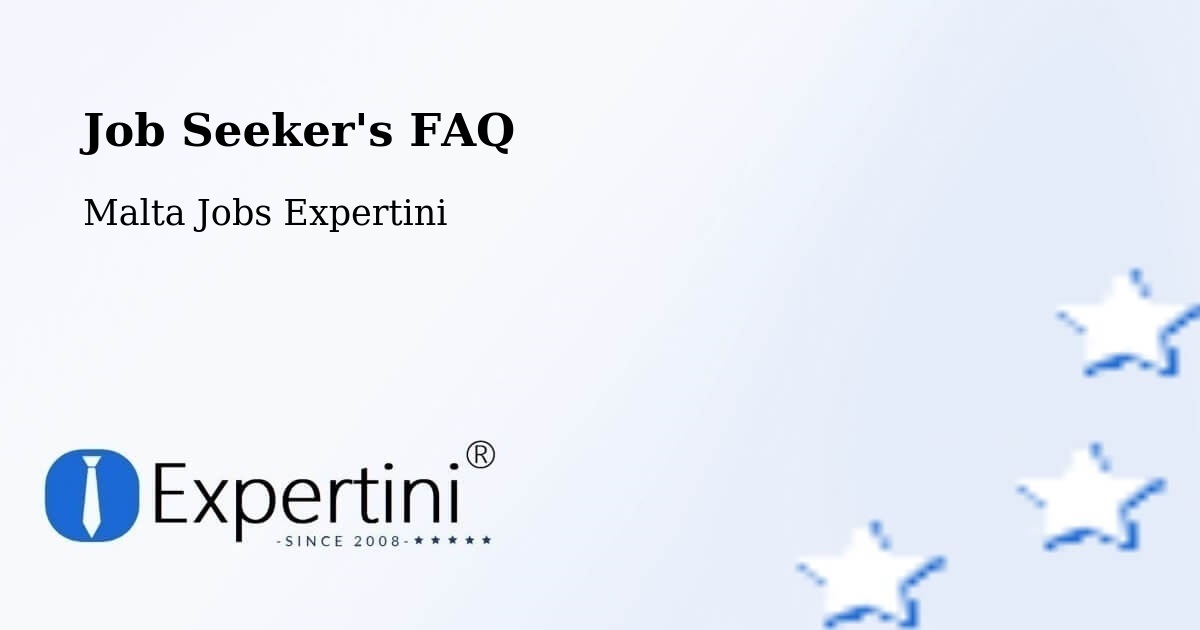 Job Seeker FAQ – Paola - Malta Jobs Expertini
